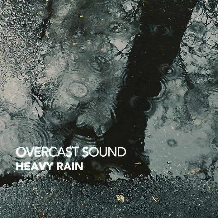 Overcast Sound - Heavy Rain